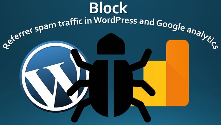 如何阻止WordPress和Google Analytics（分析）中的推荐人垃圾邮件流量