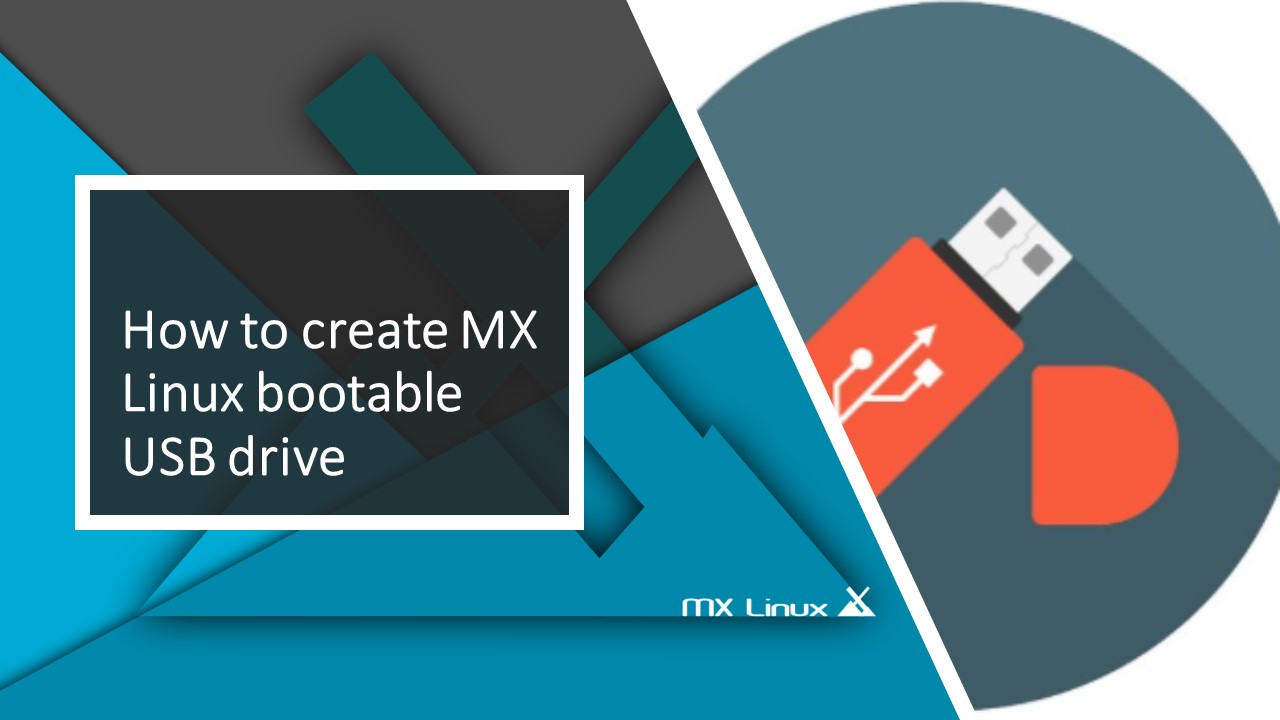 如何创建MX Linux可启动USB驱动器