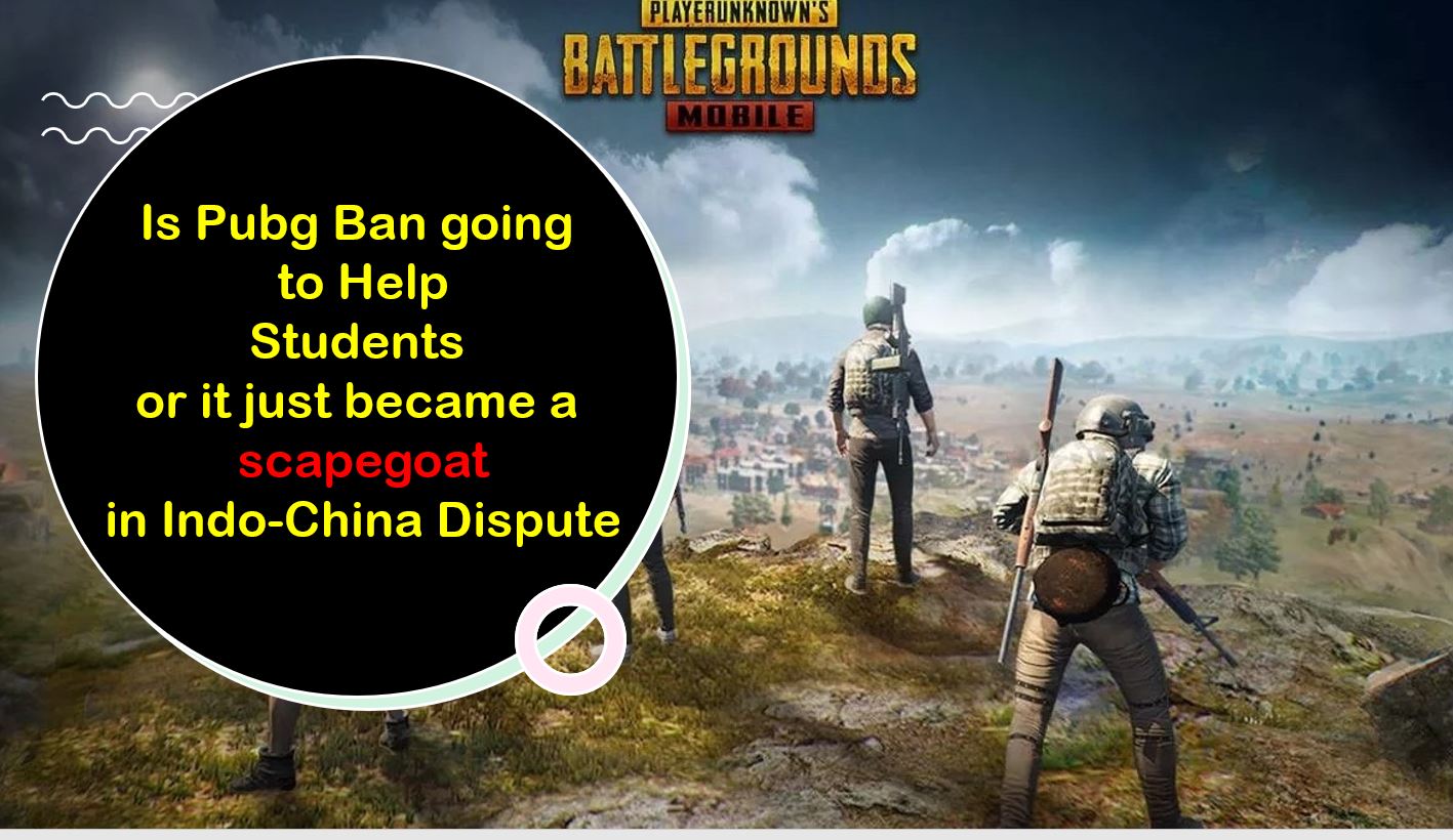 最近的118个中国应用程序在印度禁止列表，包括PUBG移动禁令：这是关于学生福利或印度