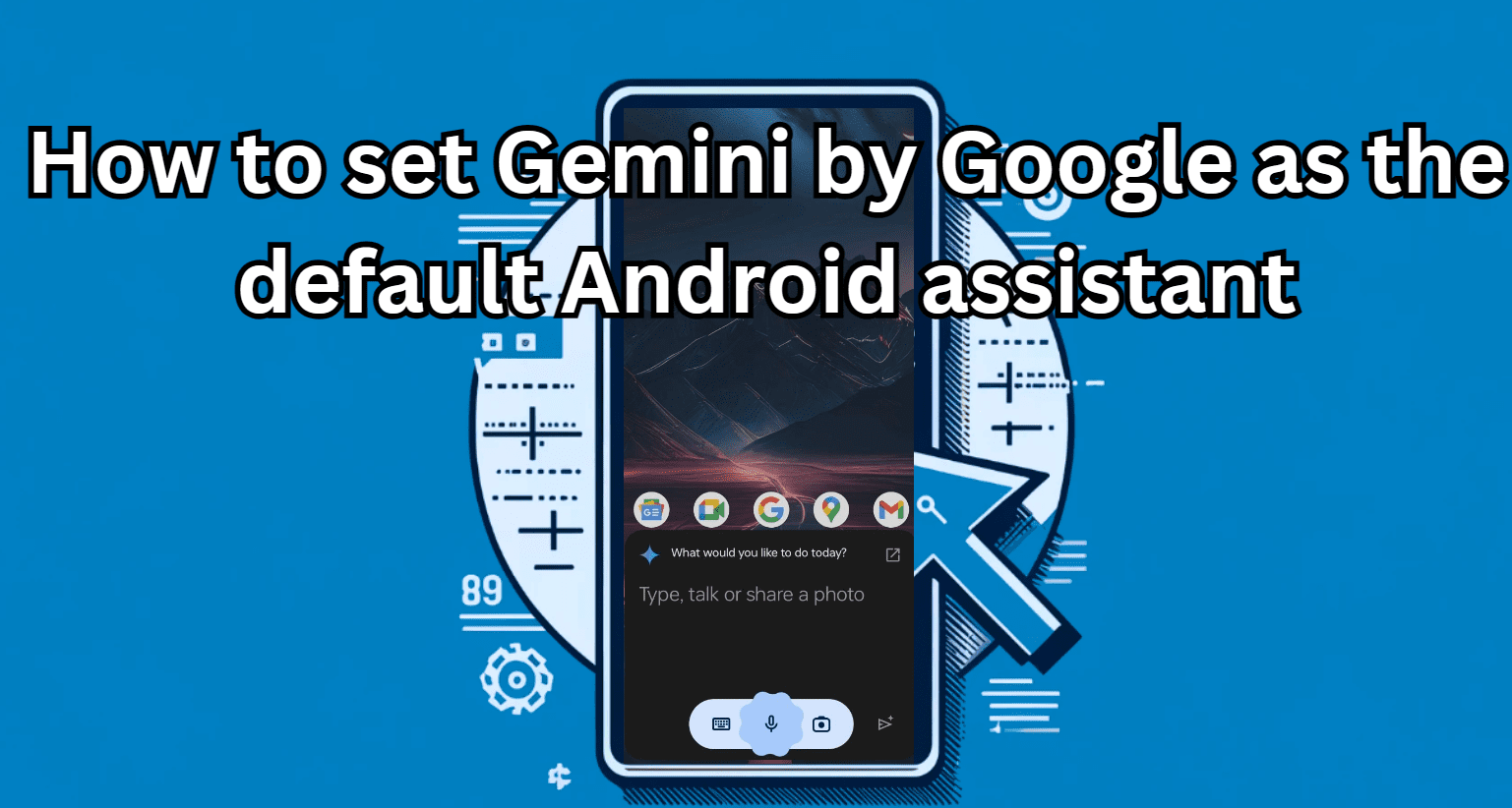 如何将Google设置为Gemini作为默认的Android Assistant