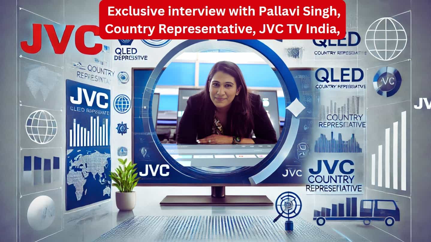 JVC重返印度的重大回归：国家代表Pallavi Singh的独家访谈